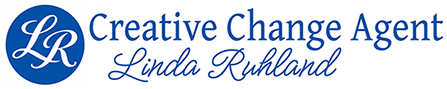 Creative Change Agent Linda Ruhland